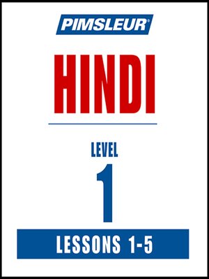 cover image of Pimsleur Hindi Level 1 Lessons 1-5 MP3